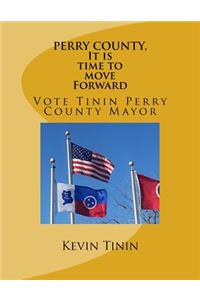 PERRY COUNTY, It Is Time To Move Forward