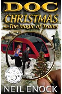 Doc Christmas and The Magic of Trains