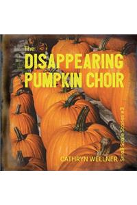 Disappearing Pumpkin Choir