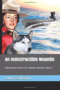 Indestructible Mountie