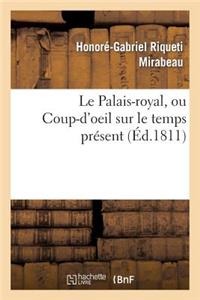 Palais-Royal, Ou Coup-d'Oeil Sur Le Temps Présent. Premier Cahier. Visite de Mirabeau