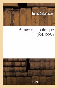 A Travers La Politique
