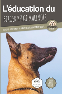 L'ÉDUCATION DU BERGER BELGE MALINOIS - Edition 2020 enrichie