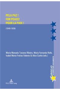 Pela Paz! For Peace! Pour la Paix!