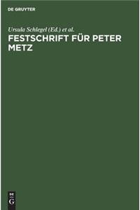 Festschrift für Peter Metz
