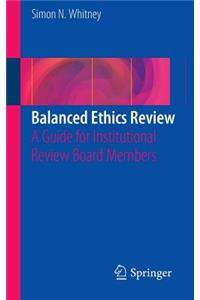 Balanced Ethics Review