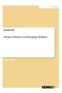 Project Finance in Emerging Markets