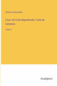 Cours de Code Napoléonde; Traité de l'absence
