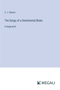 The Songs of a Sentimental Bloke