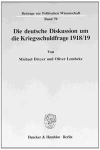 Die Deutsche Diskussion Um Die Kriegsschuldfrage 1918/19