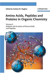 Amino Acids, Peptides and Proteins in Organic Chemistry, Volume 5