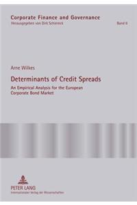 Determinants of Credit Spreads: An Empirical Analysis for the European Corporate Bond Market