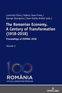 Romanian Economy. A Century of Transformation (1918-2018)