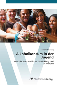 Alkoholkonsum in der Jugend