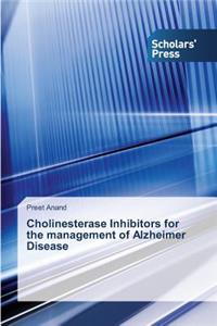 Cholinesterase Inhibitors for the management of Alzheimer Disease