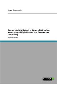 persönliche Budget in der psychiatrischen Versorgung - Möglichkeiten und Grenzen der Umsetzung