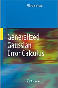 Generalized Gaussian Error Calculus