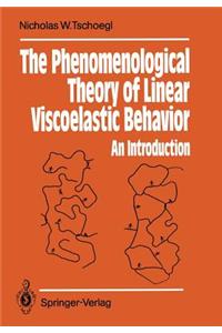Phenomenological Theory of Linear Viscoelastic Behavior