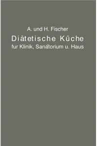 Diätetische Küche Für Klinik, Sanatorium Und Haus