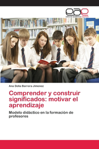 Comprender y construir significados