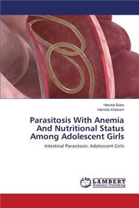 Parasitosis with Anemia and Nutritional Status Among Adolescent Girls