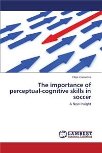 The importance of perceptual-cognitive skills in soccer