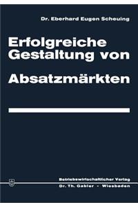 Erfolgreiche Gestaltung Von Absatzmärkten