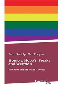 Homo's, Hobo's, Freaks and Weirdo's