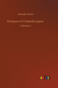 Glimpses of Unfamilar Japan