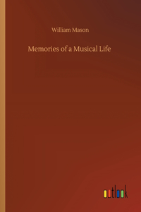 Memories of a Musical Life