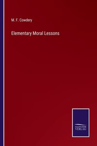 Elementary Moral Lessons