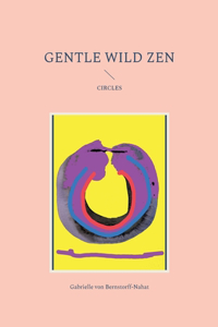 Gentle Wild Zen