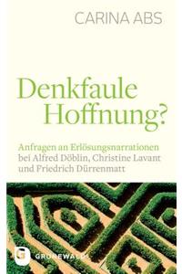 Denkfaule Hoffnung?