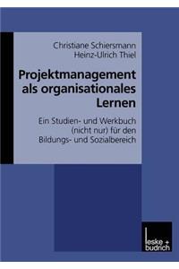 Projektmanagement ALS Organisationales Lernen