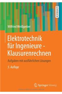 Elektrotechnik fur Ingenieure - Klausurenrechnen