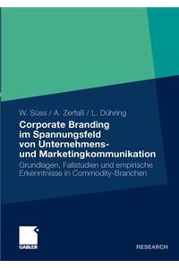 Corporate Branding Im Spannungsfeld Von Unternehmens- Und Marketingkommunikation