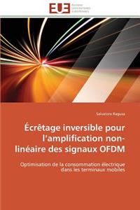 Écrêtage inversible pour l amplification non-linéaire des signaux ofdm