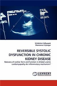 Reversible Systolic Dysfunction in Chronic Kidney Disease