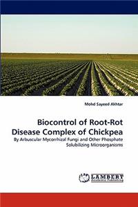 Biocontrol of Root-Rot Disease Complex of Chickpea