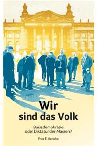 Wir sind das Volk