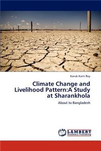 Climate Change and Livelihood Pattern