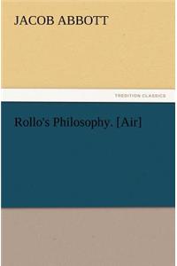 Rollo's Philosophy. [Air]