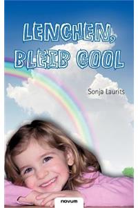 Lenchen, Bleib Cool