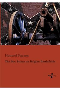 The Boy Scouts on Belgian Battlefields