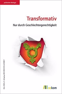 Transformativ: Nur durch Geschlechtergerechtigkeit (Politische Okologie)