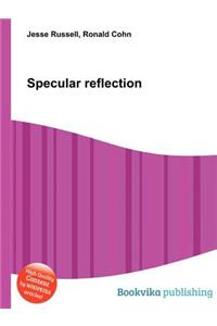 Specular Reflection