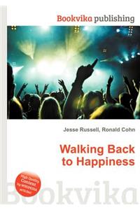 Walking Back to Happiness