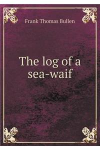 The Log of a Sea-Waif