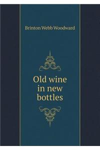 Old Wine in New Bottles