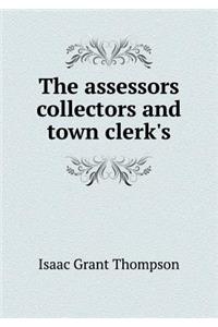 The Assessors Collectors and Town Clerk's